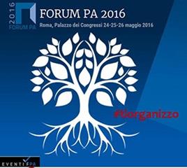 Forum PA 2016 - Cambia la PA? Ecco allora TI ORGANIZZO.